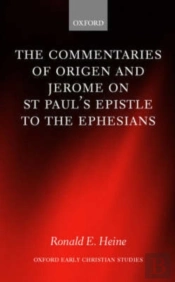 Commentaries Of Origen And Jerome On St. Paul'S Epistle To The Ephesians