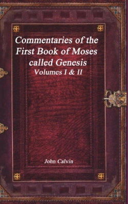 Bertrand.pt - Commentaries Of The First Book Of Moses Called Genesis