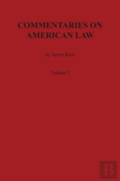 Commentaries On American Law, Volume I