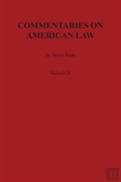 Bertrand.pt - Commentaries On American Law, Volume Ii