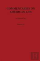 Commentaries On American Law, Volume Iii