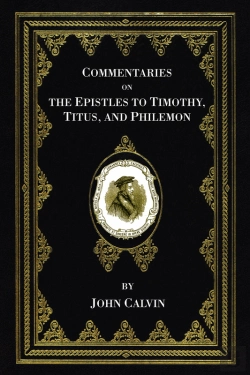Bertrand.pt - Commentaries On The Epistles To Timothy, Titus, And Philemon