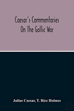 Bertrand.pt - Commentaries On The Gallic War