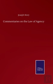 Commentaries On The Law Of Agency