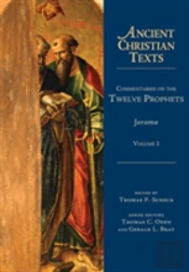Commentaries On The Twelve Prophets Â€“ Volume 1