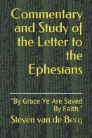 Commentary And Study Of The Letter To The Ephesians