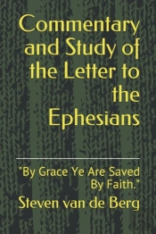 Commentary And Study Of The Letter To The Ephesians