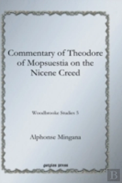 Bertrand.pt - Commentary Of Theodore Of Mopsuestia On The Nicene Creed