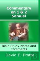 Commentary On 1& 2 Samuel: Bible Study Notes And Comments