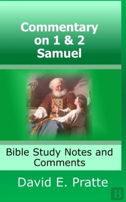 Bertrand.pt - Commentary On 1& 2 Samuel: Bible Study Notes And Comments