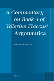 Commentary On Book 4 Of Valerius Flaccus' Argonautica