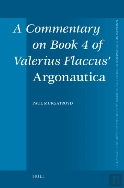 Bertrand.pt - Commentary On Book 4 Of Valerius Flaccus' Argonautica
