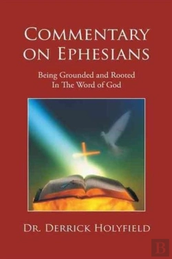 Bertrand.pt - Commentary On Ephesians: Being Grounded And Rooted In The Word Of God