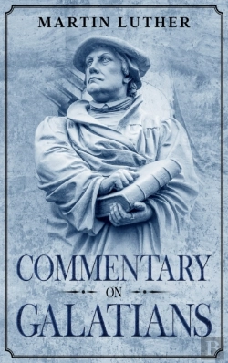 Bertrand.pt - Commentary On Galatians: Annotated