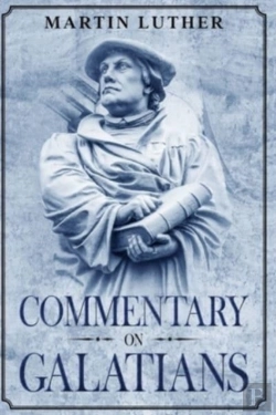 Bertrand.pt - Commentary On Galatians: Annotated