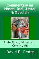 Commentary On Hosea, Joel, Amos, & Obadiah