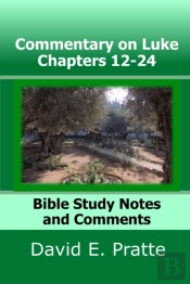 Commentary On Luke Chapters 12-24