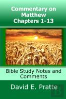Commentary On Matthew Chapters 1-13