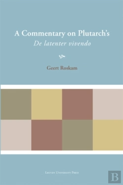 Bertrand.pt - Commentary On Plutarch'S De Latenter Vivendo