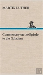 Commentary On The Epistle To The Galatians