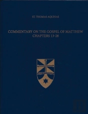 Commentary On The Gospel Of Matthew Chapters 13-28