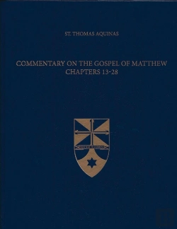 Bertrand.pt - Commentary On The Gospel Of Matthew Chapters 13-28