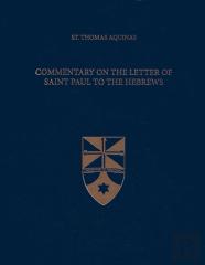 Commentary On The Letter Of Saint Paul To The Hebrews