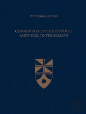 Commentary On The Letter Of Saint Paul To The Romans