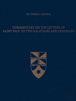 Bertrand.pt - Commentary On The Letters Of Saint Paul To The Galatians And Ephesians