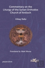 Commentary On The Liturgy Of The Syrian Orthodox Church Of Antioch