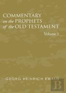 Commentary On The Prophets Of The Old Testament, Volume 1