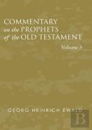 Commentary On The Prophets Of The Old Testament, Volume 3