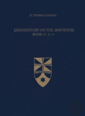 Commentary On The Sentences, Book Iv, 1-13