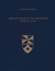 Commentary On The Sentences, Book Iv, 26-42