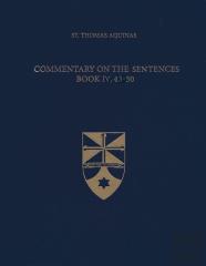 Commentary On The Sentences, Book Iv, 43-50