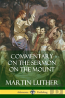 Commentary On The Sermon On The Mount (Hardcover)