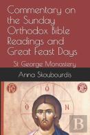 Commentary On The Sunday Orthodox Bible Readings And Great Feast Days