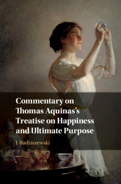 Bertrand.pt - Commentary On Thomas Aquinas'S Treatise On Happiness And Ultimate Purpose