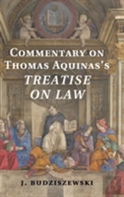 Commentary On Thomas Aquinas'S Treatise On Law