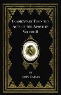 Commentary Upon The Acts Of The Apostles, Volume Two