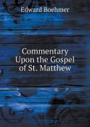 Commentary Upon The Gospel Of St. Matthew