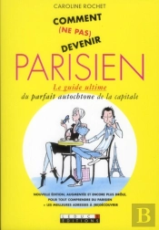 Comment(Ne Pas)Devenir Parisien