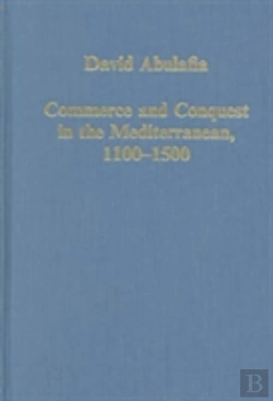Bertrand.pt - Commerce And Conquest In The Mediterranean, 1100-1500