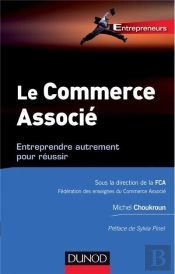 Commerce Associe : Entreprendre Autrement En Reseau - S'Associer Pour Gagner