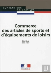 Commerce D'Articles De Sport ; Convention Collective Nationale Étendue ; Idcc 1557 (15e Édition)