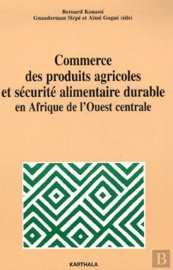 Bertrand.pt - Commerce Des Produits Agricoles Et Sécurité Alimentaire Durable En Afrique De L'Ouest Centrale