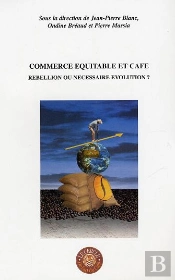 Commerce Equitable Et Cafe ; Rebellion Ou Necessaire Evolution ?