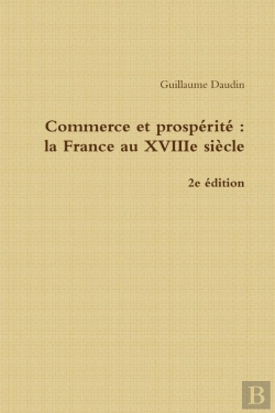 Bertrand.pt - Commerce Et Prospérité : La France Au Xviiie Siècle (2e Édition)