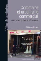 Commerce Et Urbanisme Commercial Dans La Fabrique De La Ville Durable