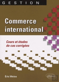 Bertrand.pt - Commerce International. Cours Et Études De Cas Corrigées
